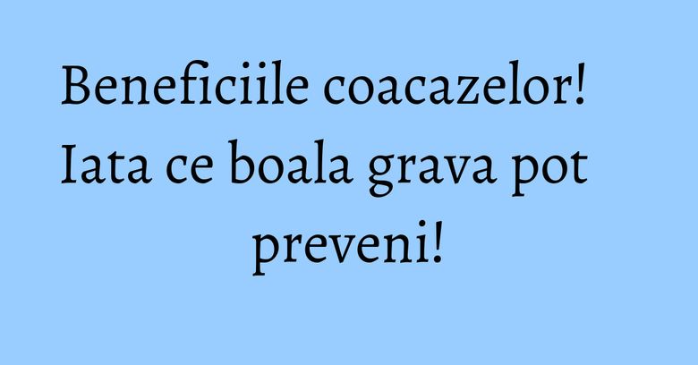 Beneficiile coacazelor! Iata ce boala grava pot preveni! Beneficiile coacazelor! Iata ce boala grava pot preveni!