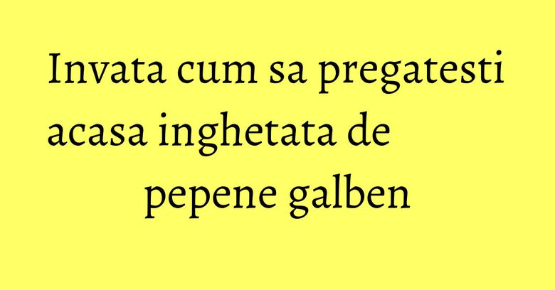 Invata cum sa pregatesti acasa inghetata de pepene galben Invata cum sa pregatesti acasa inghetata de pepene galben