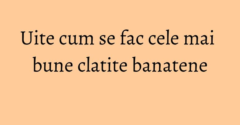 Uite cum se fac cele mai bune clatite banatene