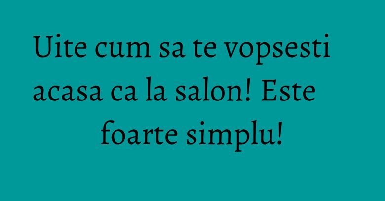 Uite cum sa te vopsesti acasa ca la salon! Este foarte simplu! Uite cum sa te vopsesti acasa ca la salon! Este foarte simplu!
