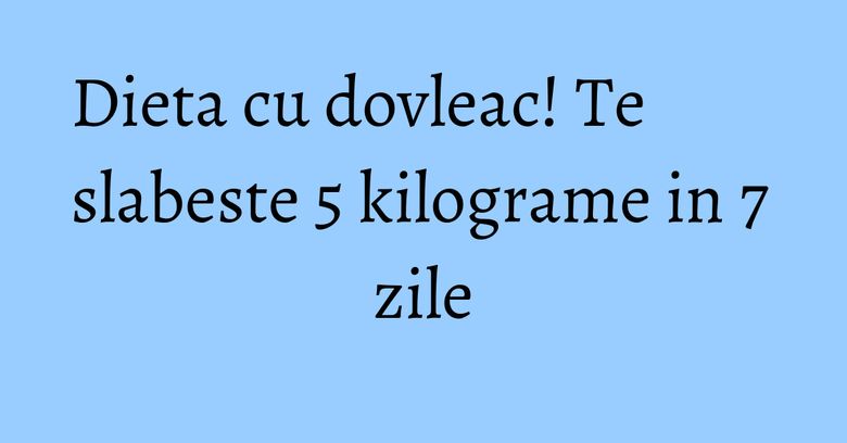 Dieta cu dovleac! Te slabeste 5 kilograme in 7 zile Dieta cu dovleac! Te slabeste 5 kilograme in 7 zile