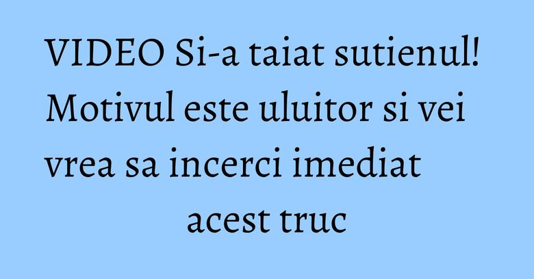 VIDEO Si-a taiat sutienul! Motivul este uluitor si vei vrea sa incerci imediat acest truc VIDEO Si-a taiat sutienul! Motivul este uluitor si vei vrea sa incerci imediat acest truc