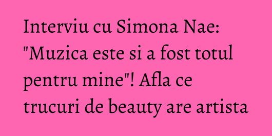 Interviu cu Simona Nae: 