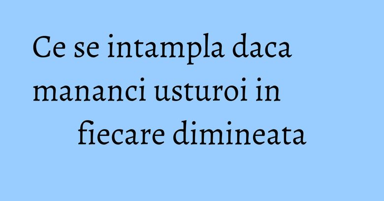 Ce se intampla daca mananci usturoi in fiecare dimineata Ce se intampla daca mananci usturoi in fiecare dimineata