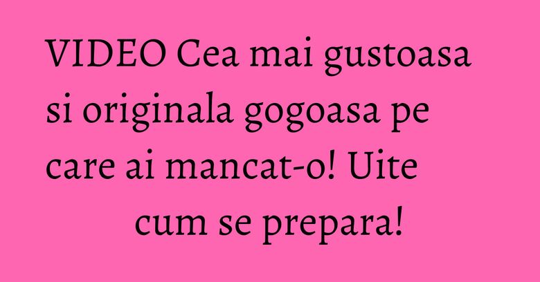 VIDEO Cea mai gustoasa si originala gogoasa pe care ai mancat-o! Uite cum se prepara! VIDEO Cea mai gustoasa si originala gogoasa pe care ai mancat-o! Uite cum se prepara!