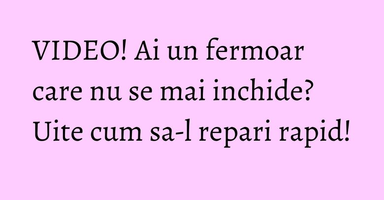 VIDEO! Ai un fermoar care nu se mai inchide? Uite cum sa-l repari rapid! VIDEO! Ai un fermoar care nu se mai inchide? Uite cum sa-l repari rapid!