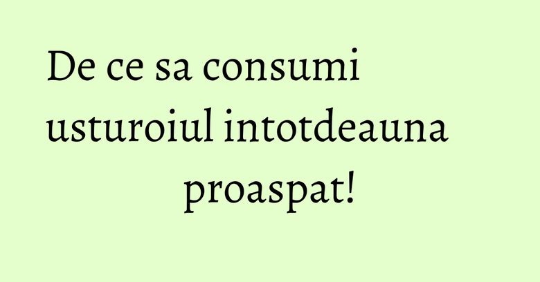 De ce sa consumi usturoiul intotdeauna proaspat! De ce sa consumi usturoiul intotdeauna proaspat!