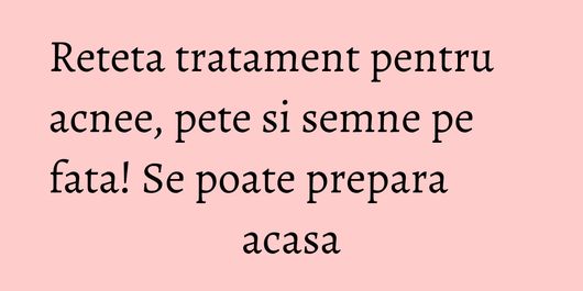 Reteta tratament pentru acnee, pete si semne pe fata! Se poate prepara acasa