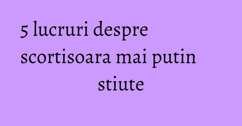 5 lucruri despre scortisoara mai putin stiute