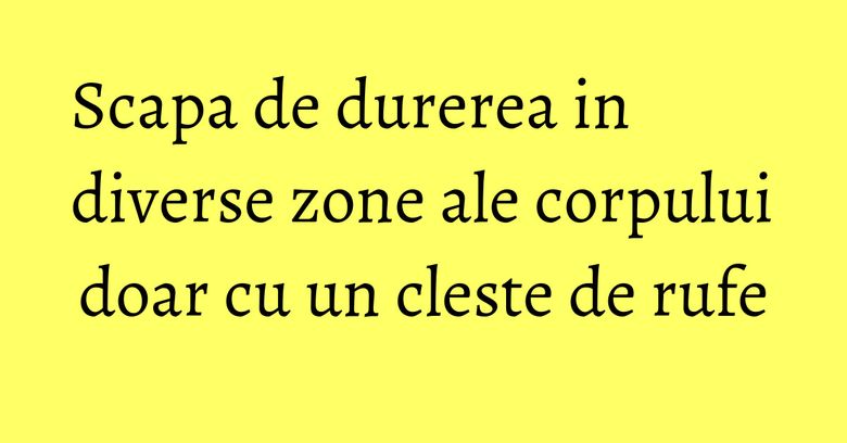 Scapa de durerea in diverse zone ale corpului doar cu un cleste de rufe Scapa de durerea in diverse zone ale corpului doar cu un cleste de rufe