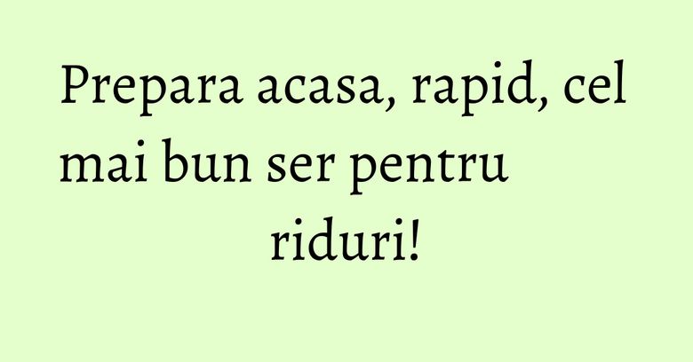 Prepara acasa, rapid, cel mai bun ser pentru riduri! Prepara acasa, rapid, cel mai bun ser pentru riduri!
