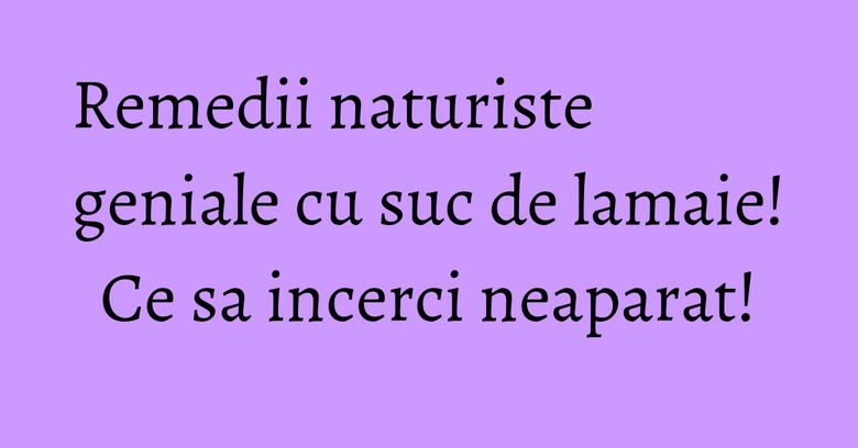 Remedii naturiste geniale cu suc de lamaie! Ce sa incerci neaparat! Remedii naturiste geniale cu suc de lamaie! Ce sa incerci neaparat!