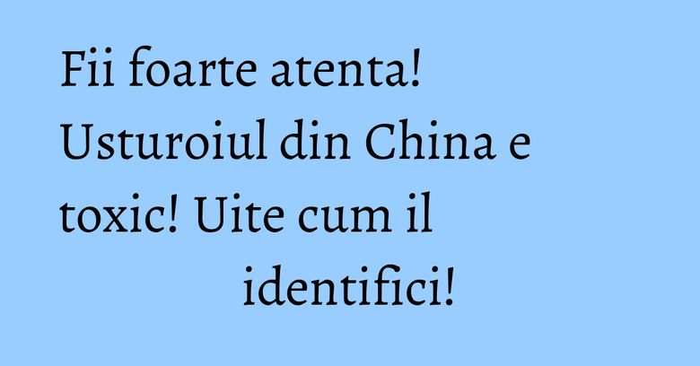 Fii foarte atenta! Usturoiul din China e toxic! Uite cum il identifici! Fii foarte atenta! Usturoiul din China e toxic! Uite cum il identifici!