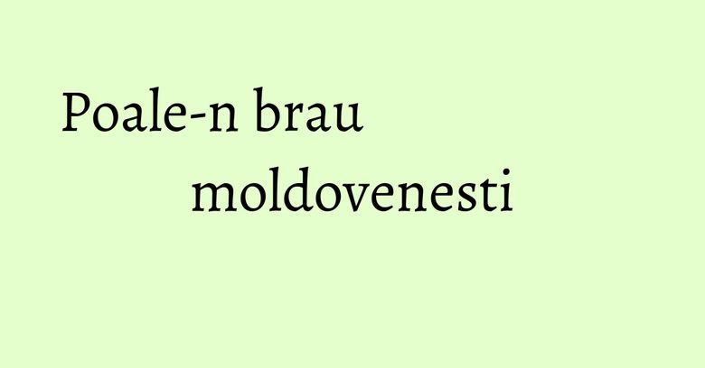 Poale-n brau moldovenesti Poale-n brau moldovenesti