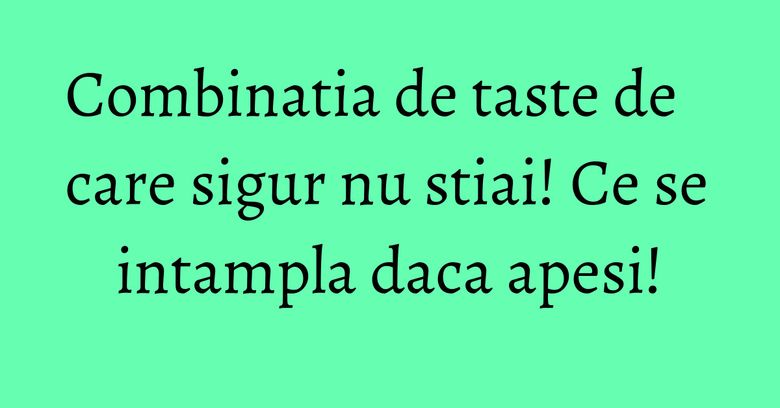Combinatia de taste de care sigur nu stiai! Ce se intampla daca apesi!