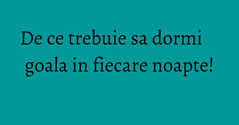 De ce trebuie sa dormi goala in fiecare noapte! De ce trebuie sa dormi goala in fiecare noapte!