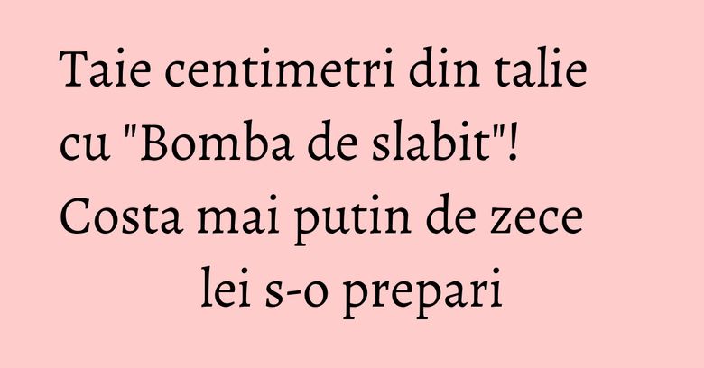 Taie centimetri din talie cu 