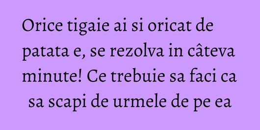 Orice tigaie ai si oricat de patata e, se rezolva in câteva minute! Ce trebuie sa faci ca sa scapi de urmele de pe ea