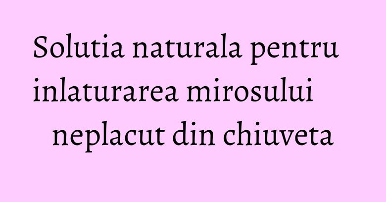 Solutia naturala pentru inlaturarea mirosului neplacut din chiuveta Solutia naturala pentru inlaturarea mirosului neplacut din chiuveta