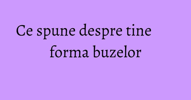 Ce spune despre tine forma buzelor