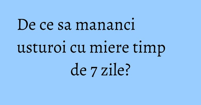 De ce sa mananci usturoi cu miere timp de 7 zile?