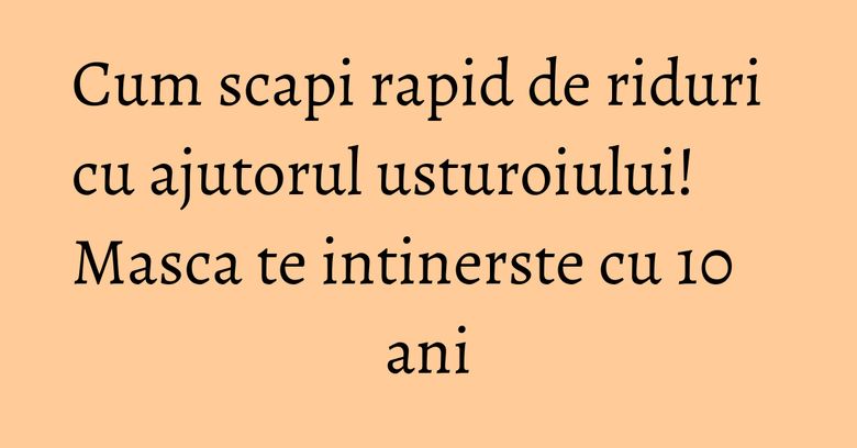 Cum scapi rapid de riduri cu ajutorul usturoiului! Masca te intinerste cu 10 ani