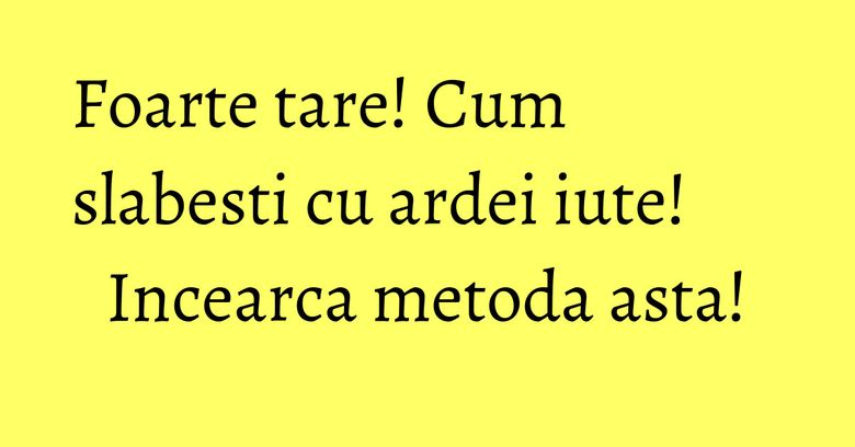 Foarte tare! Cum slabesti cu ardei iute! Incearca metoda asta! Foarte tare! Cum slabesti cu ardei iute! Incearca metoda asta!