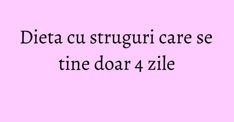 Dieta cu struguri care se tine doar 4 zile Dieta cu struguri care se tine doar 4 zile