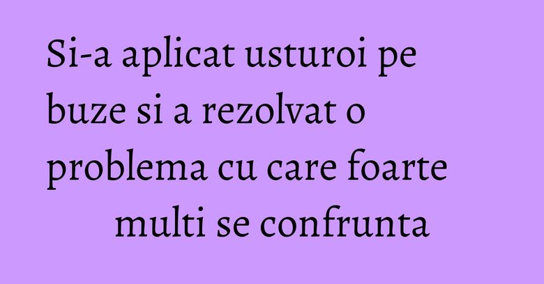 Si-a aplicat usturoi pe buze si a rezolvat o problema cu care foarte multi se confrunta Si-a aplicat usturoi pe buze si a rezolvat o problema cu care foarte multi se confrunta