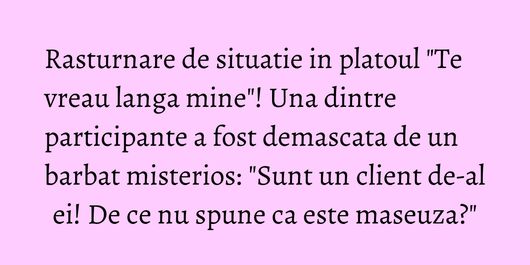 Rasturnare de situatie in platoul 