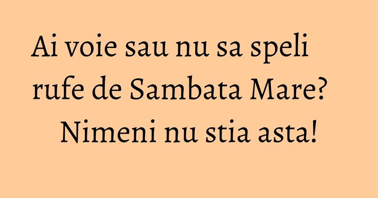 Ai voie sau nu sa speli rufe de Sambata Mare? Nimeni nu stia asta! Ai voie sau nu sa speli rufe de Sambata Mare? Nimeni nu stia asta!