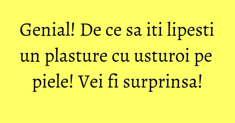 Genial! De ce sa iti lipesti un plasture cu usturoi pe piele! Vei fi surprinsa! Genial! De ce sa iti lipesti un plasture cu usturoi pe piele! Vei fi surprinsa!