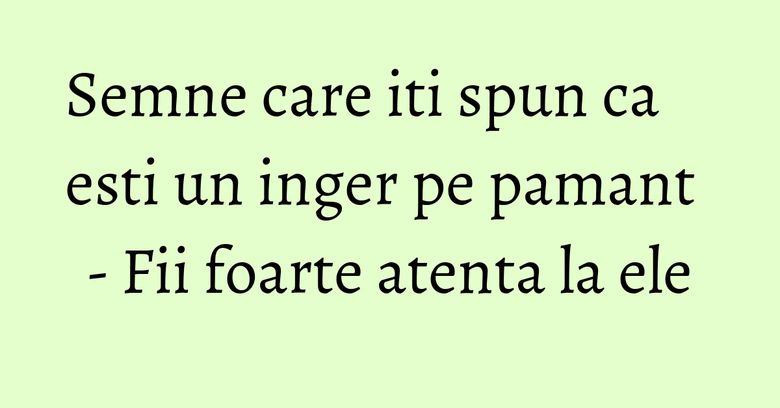 Semne care iti spun ca esti un inger pe pamant - Fii foarte atenta la ele