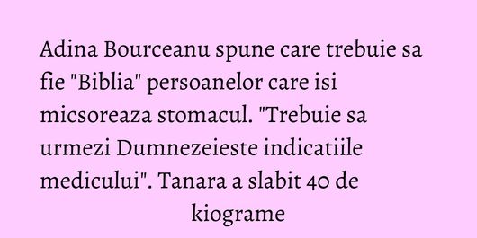 Adina Bourceanu spune care trebuie sa fie 