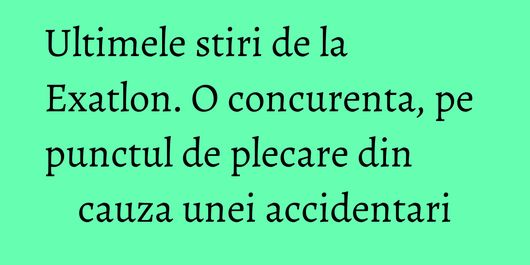 Ultimele stiri de la Exatlon. O concurenta, pe punctul de plecare din cauza unei accidentari