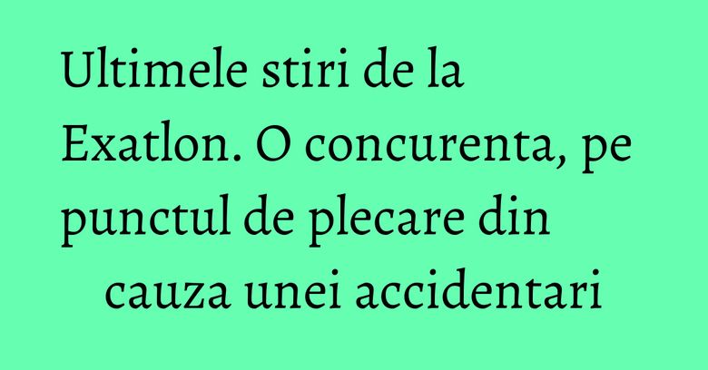 Ultimele stiri de la Exatlon. O concurenta, pe punctul de plecare din cauza unei accidentari