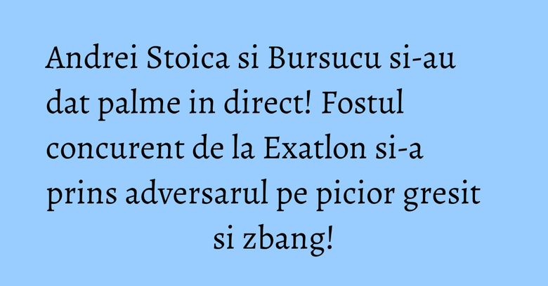 Andrei Stoica si Bursucu si-au dat palme in direct! Fostul concurent de la Exatlon si-a prins adversarul pe picior gresit si zbang! Andrei Stoica si Bursucu si-au dat palme in direct! Fostul concurent de la Exatlon si-a prins adversarul pe picior gresit si zbang!