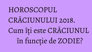 horoscopul craciunului 2018