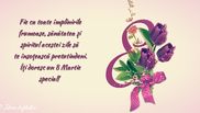 Mesaje de 8 Martie.Urări de 8 martie. Felicitări 8 martie. Ziua Femeii. 8 Martie