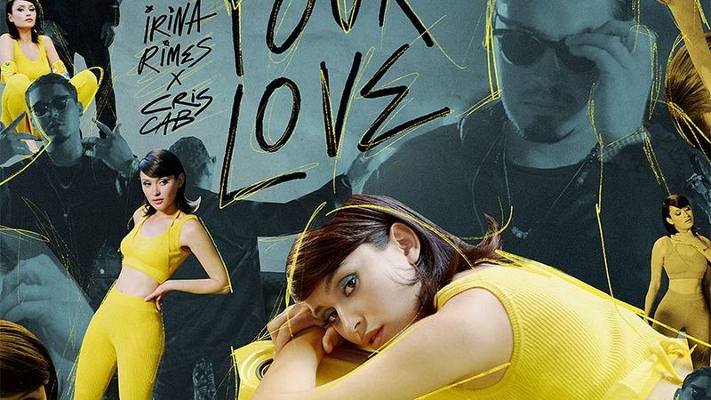  Videoclip oficial! Irina Rimes și Cris Cab, &bdquo;Your Love&rdquo; 