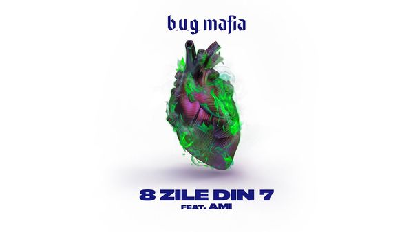 B.U.G. MAFIA feat. AMI - 8 Zile Din 7