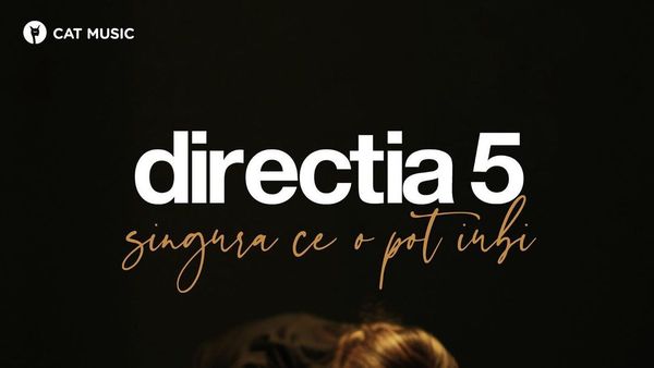 Videoclip oficial | Direcția 5, „Singura ce-o pot iubi”