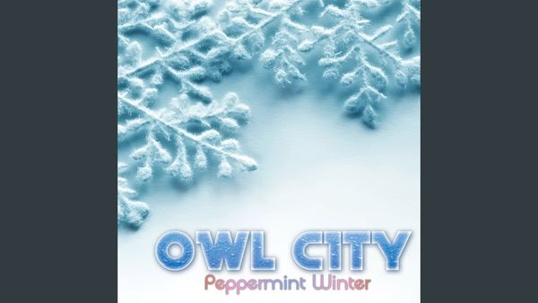 OWL CITY - Peppermint Winter