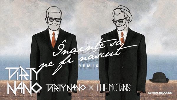 DIRTY NANO vs. THE MOTANS - Inainte Sa Ne Fi Nascut