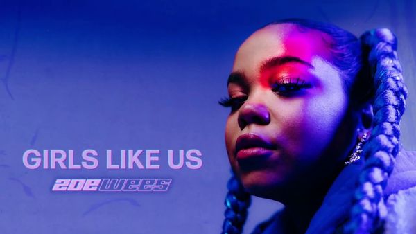ZOE WEES - Girls Like Us