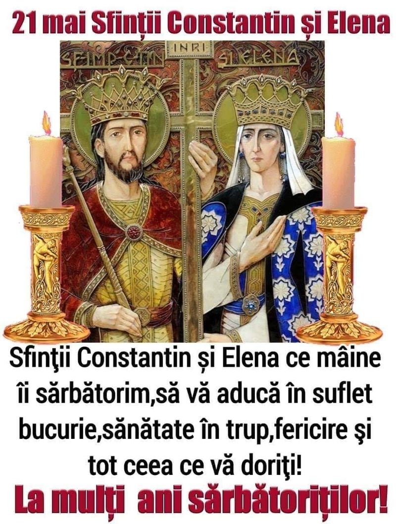 Mesaje, felicitări și urări de la mulți ani de Sfinții Constantin și Elena. FOTO