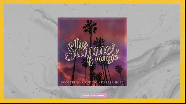 BOOSTEREO AND AUDINO AND KARISA HOPE - The Summer Is Magic