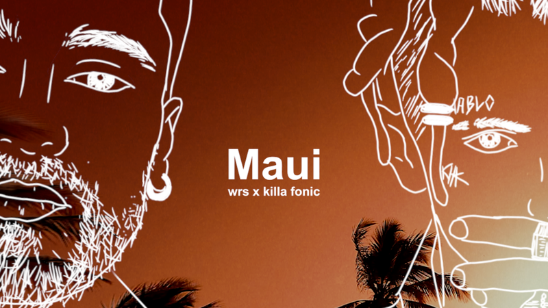 Wrs și Killa Fonic au lansat „Maui”