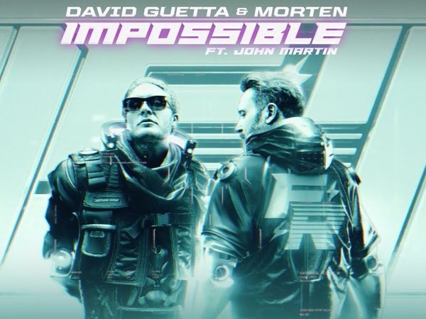 David Guetta și Morten au lansat &bdquo;Impossible&rdquo;
