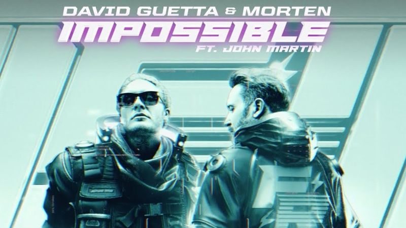 David Guetta și Morten au lansat &bdquo;Impossible&rdquo;